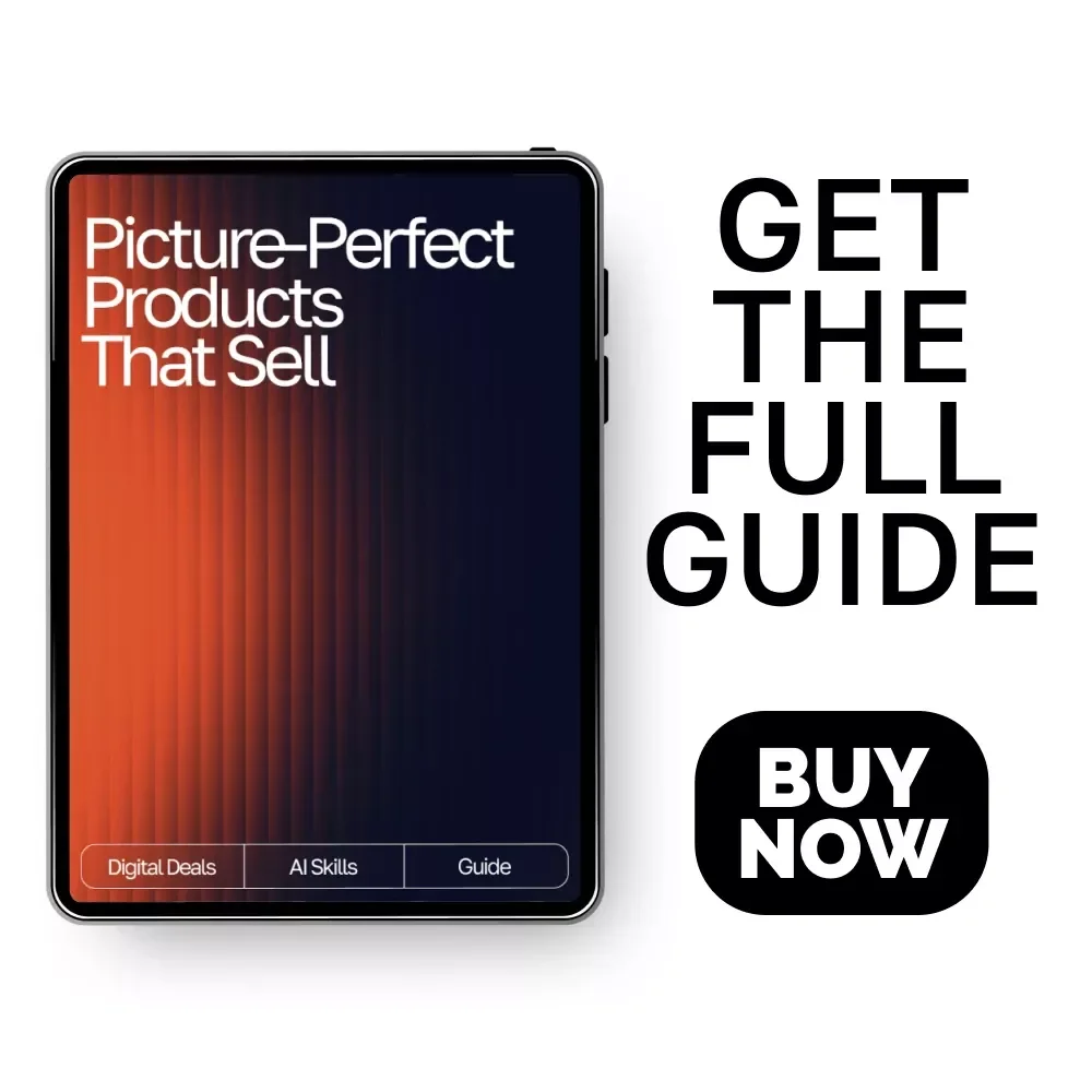 Picture-Perfect Products That Sell | AI Prompts for Product Photos | Digital Guide to Stunning, High-Converting Product Imagery