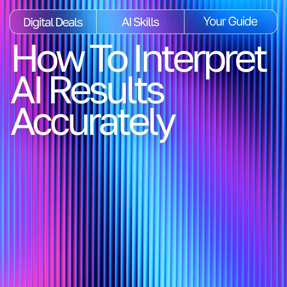 How to Interpret AI Results Accurately Ebook | Expert Guide for Reading AI Outputs | Digital Download for Data-Driven Decision Makers | AI Interpretation Workbook
