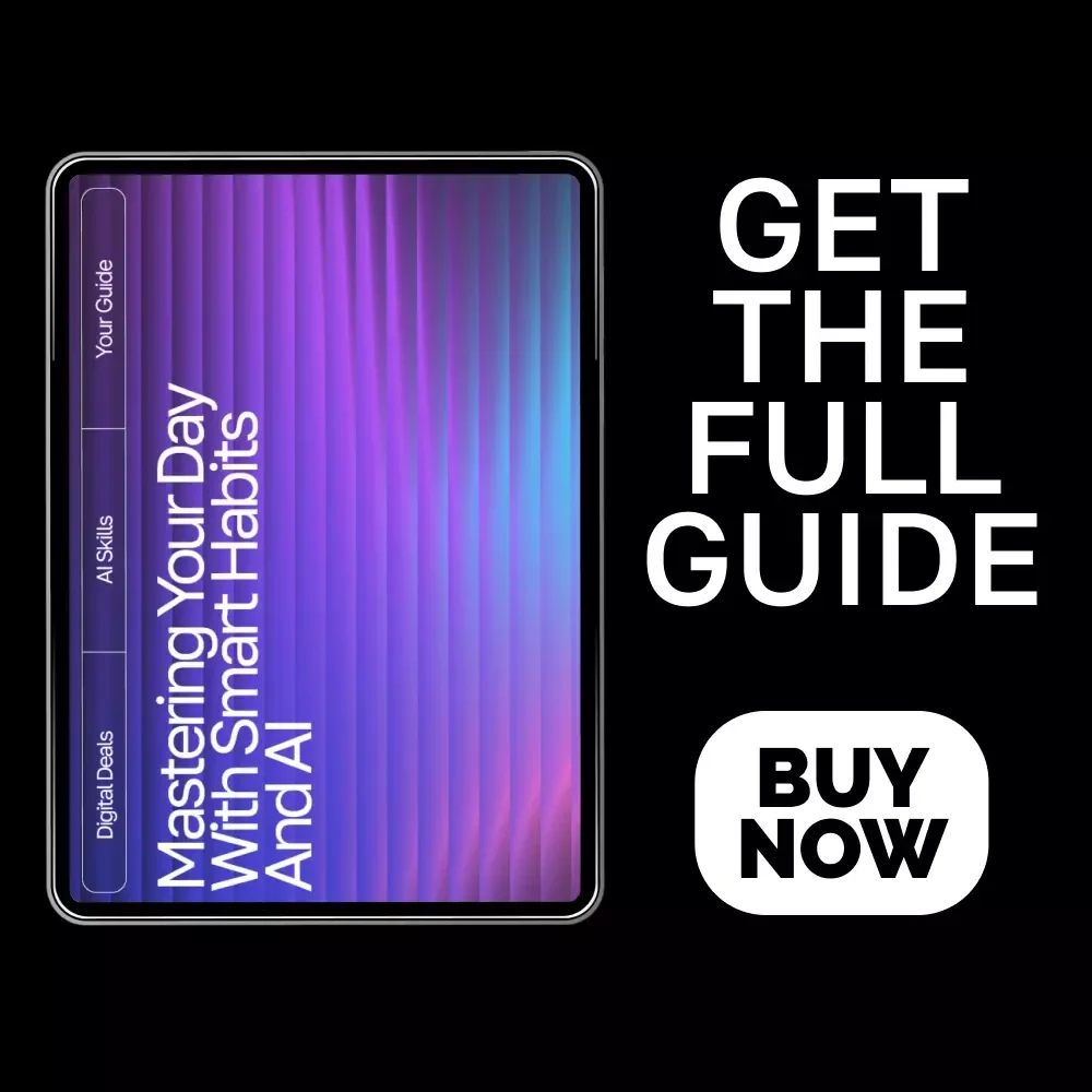 Mastering Your Day with Smart Habits and AI: Digital Guide, eBook, and Checklist for Self-Care, Productivity, and Daily Routine Optimization
