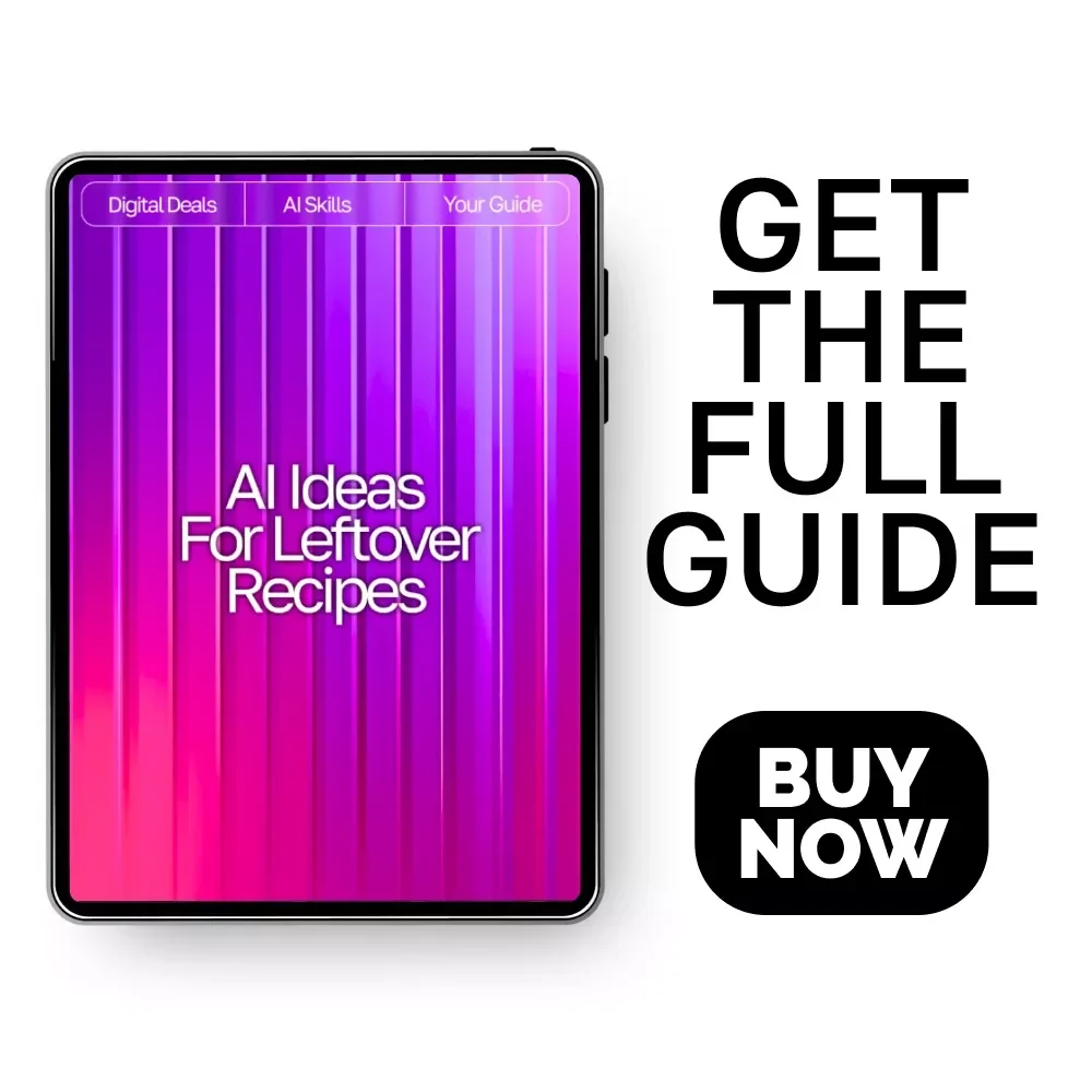 AI Ideas for Leftover Recipes | Digital Guide for Creative Cooking with ai recipe suggestions using leftovers | Kitchen Inspiration eBook for Home Cooks