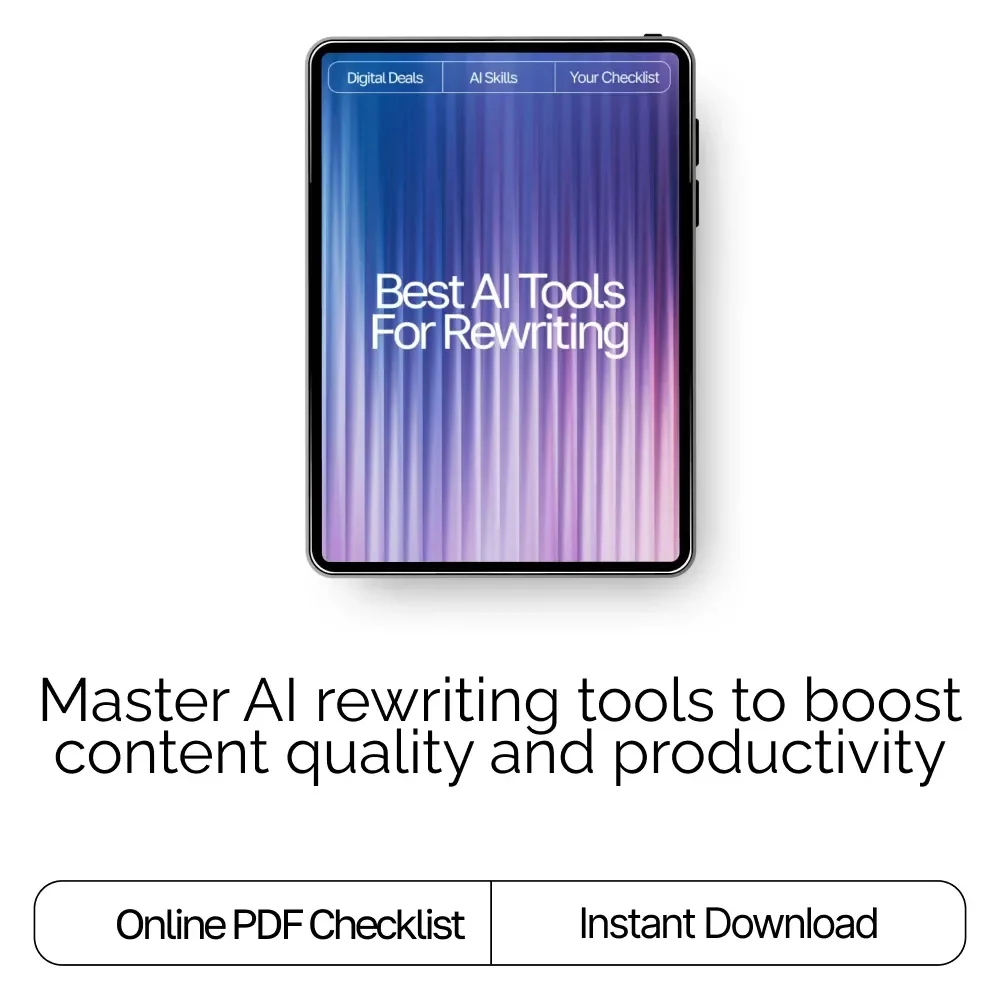 Best AI Tools for Rewriting: Ultimate Checklist for Boosting Productivity & Content Quality
