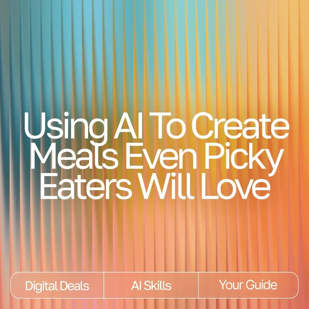 Using AI to Create Meals Even Picky Eaters Will Love: Smart Meal Ideas for Picky Eaters with AI, Easy AI Meal Planning eBook