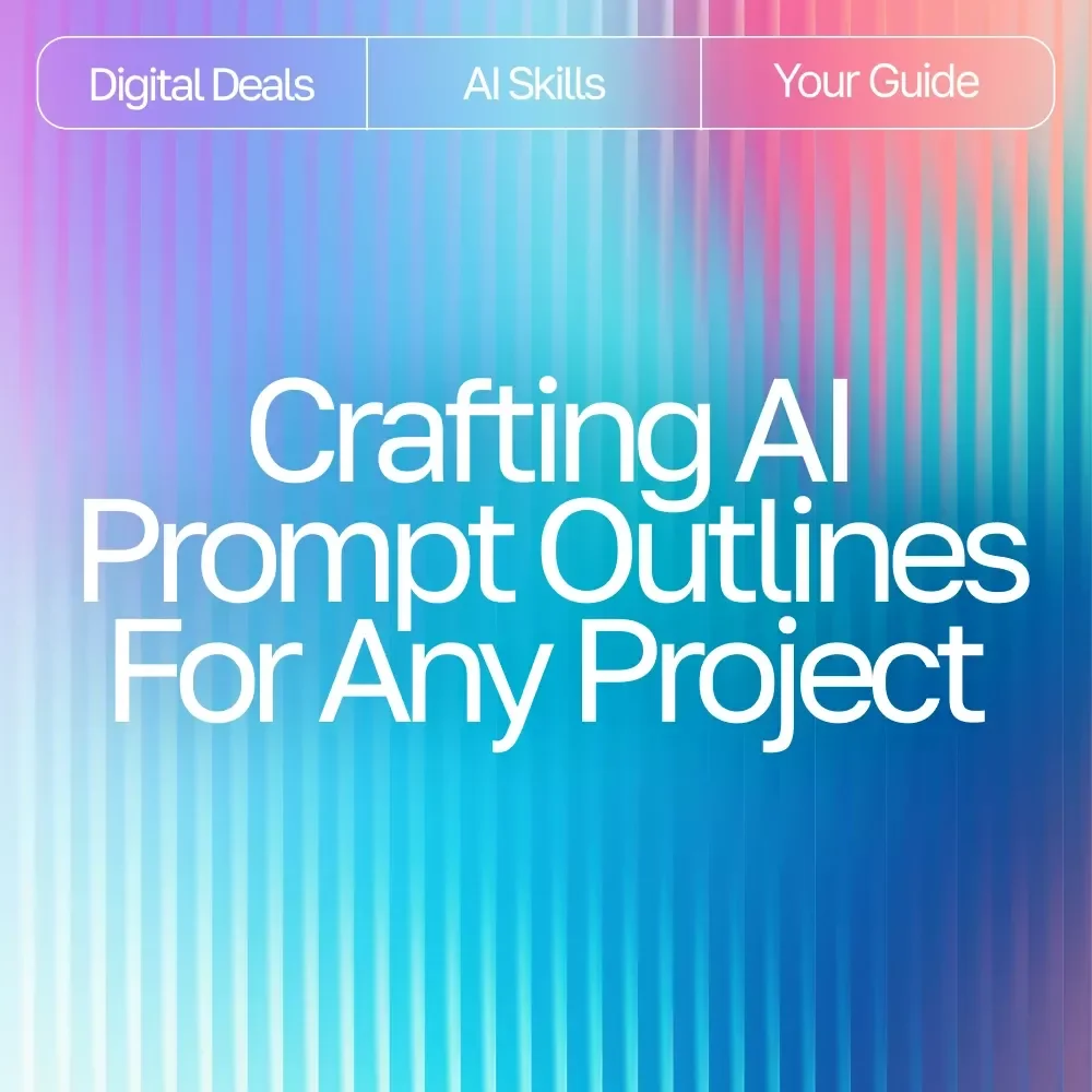 Crafting AI Prompt Outlines for Any Project | AI Prompt Outline for Any Project | Productivity eBook for Creators, Entrepreneurs & Professionals (Digital Download)