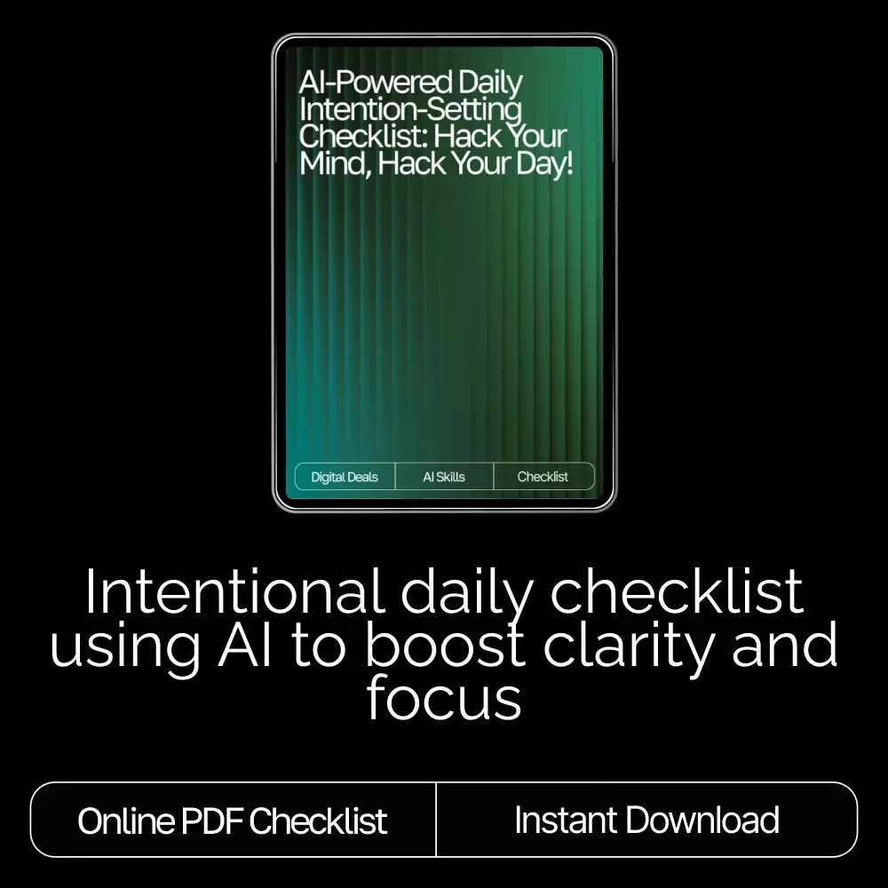 AI-Powered Daily Intention-Setting Checklist | Printable & Digital Routine Guide for Mindful Productivity | ai daily intention-setting routines Boost