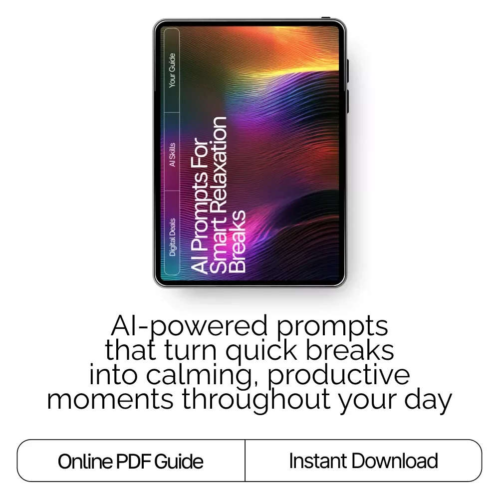 AI Prompts for Smart Relaxation Breaks — Digital Guide for Stress-Free Productivity, Wellness Boost, Mindful Workday Pauses, and Instant Calm | ai prompts for relaxation breaks