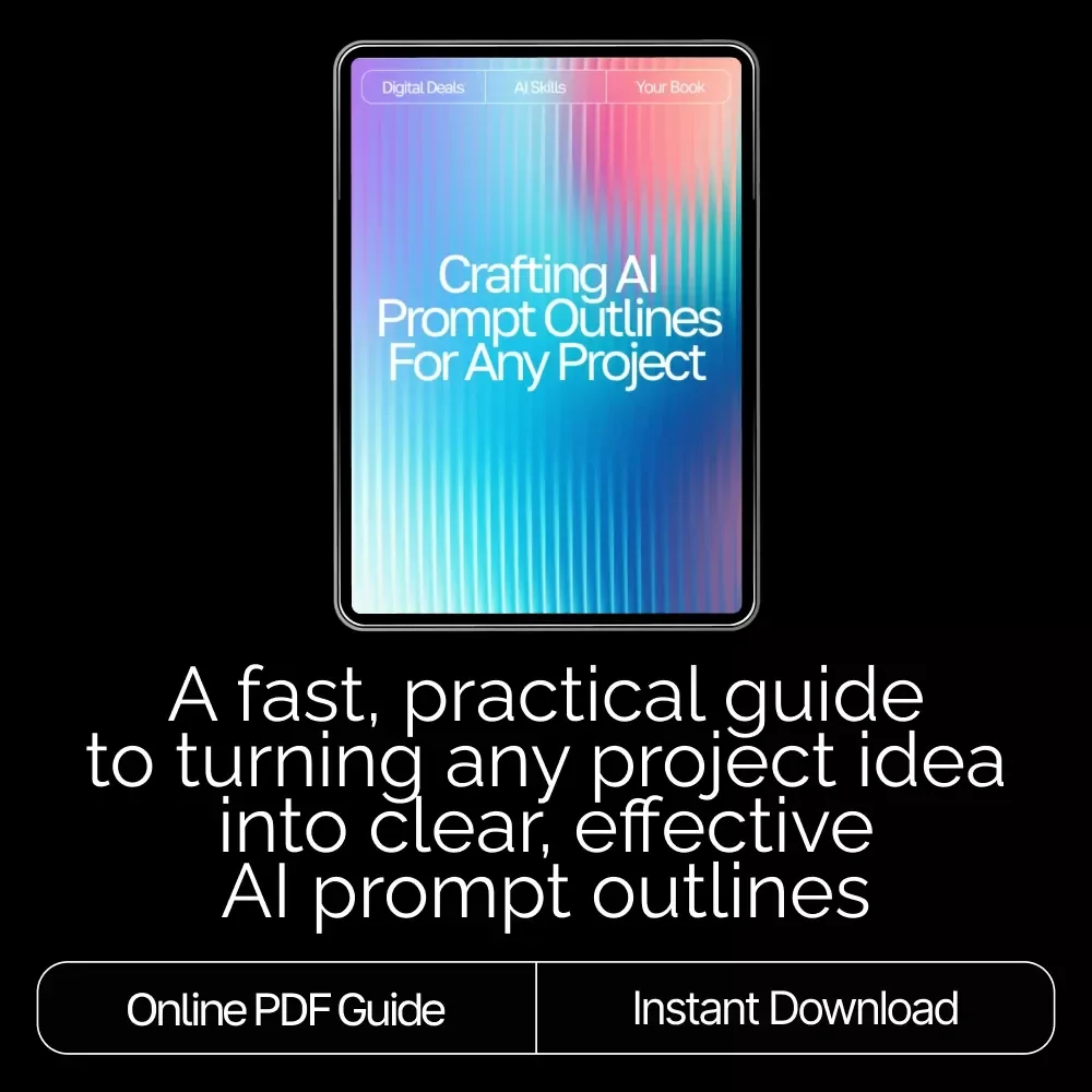 Crafting AI Prompt Outlines for Any Project | AI Prompt Outline for Any Project | Productivity eBook for Creators, Entrepreneurs & Professionals (Digital Download)