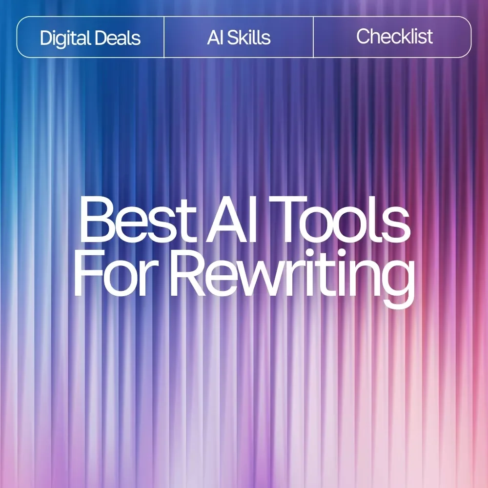 Best AI Tools for Rewriting: Ultimate Checklist for Boosting Productivity & Content Quality