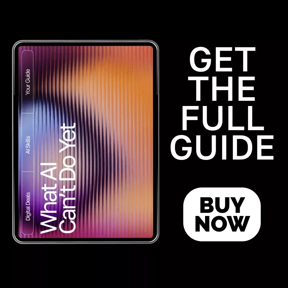 What AI Can’t Do Yet – A Simple Guide to Understanding What AI Cannot Do Yet Explained Simply | Digital Download for Creators, Professionals & Curious Minds