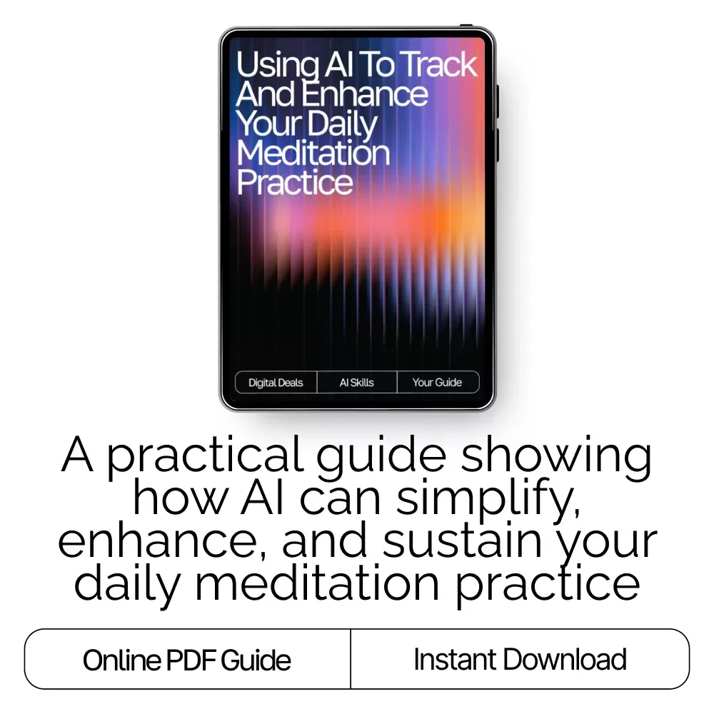 Using AI to Track and Enhance Your Daily Meditation Practice | Guide for Mindfulness Growth | Digital Download | ai tracker for daily meditation