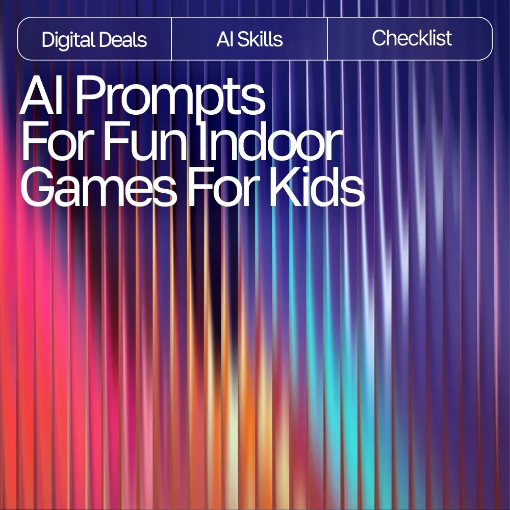 AI Prompts for Fun Indoor Games for Kids | Creative Family Activities | Digital Checklist with AI Prompts for Fun Indoor Games for Kids