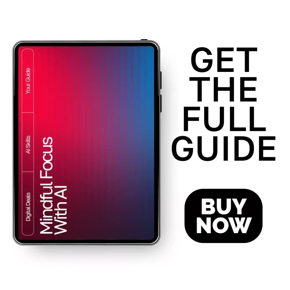Mindful Focus with AI — Guide for ai mindful focus routines, Digital Download for Clarity, Calm Productivity & Daily Mindfulness