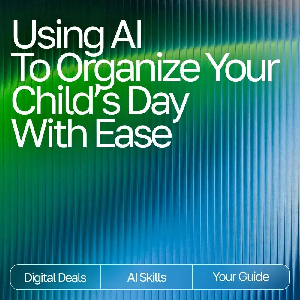 Using AI to Organize Your Child’s Day with Ease – Practical Parenting Guide | Smart Routine Planner | Digital Download for Busy Families | Learn How to Use an AI Tool for Kids’ Schedule Planning