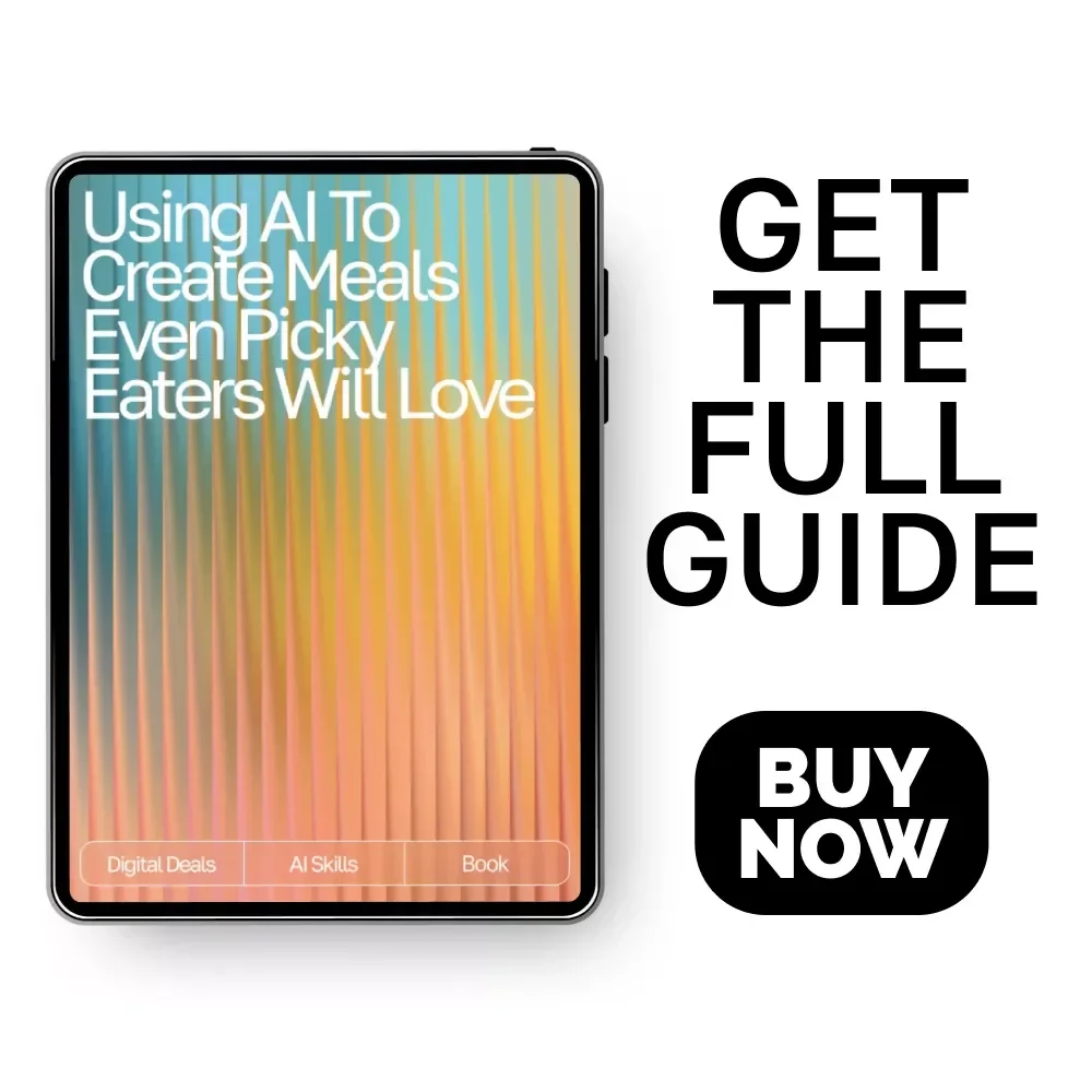 Using AI to Create Meals Even Picky Eaters Will Love: Smart Meal Ideas for Picky Eaters with AI, Easy AI Meal Planning eBook