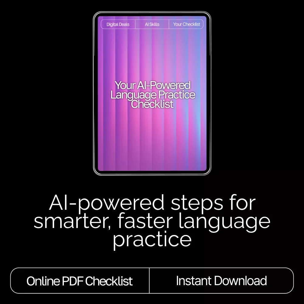 Your AI-Powered Language Practice Checklist – Digital Language Learning Guide, AI Study Planner, Language Practice Template, Printable & Downloadable Study Checklist for Beginners to Advanced