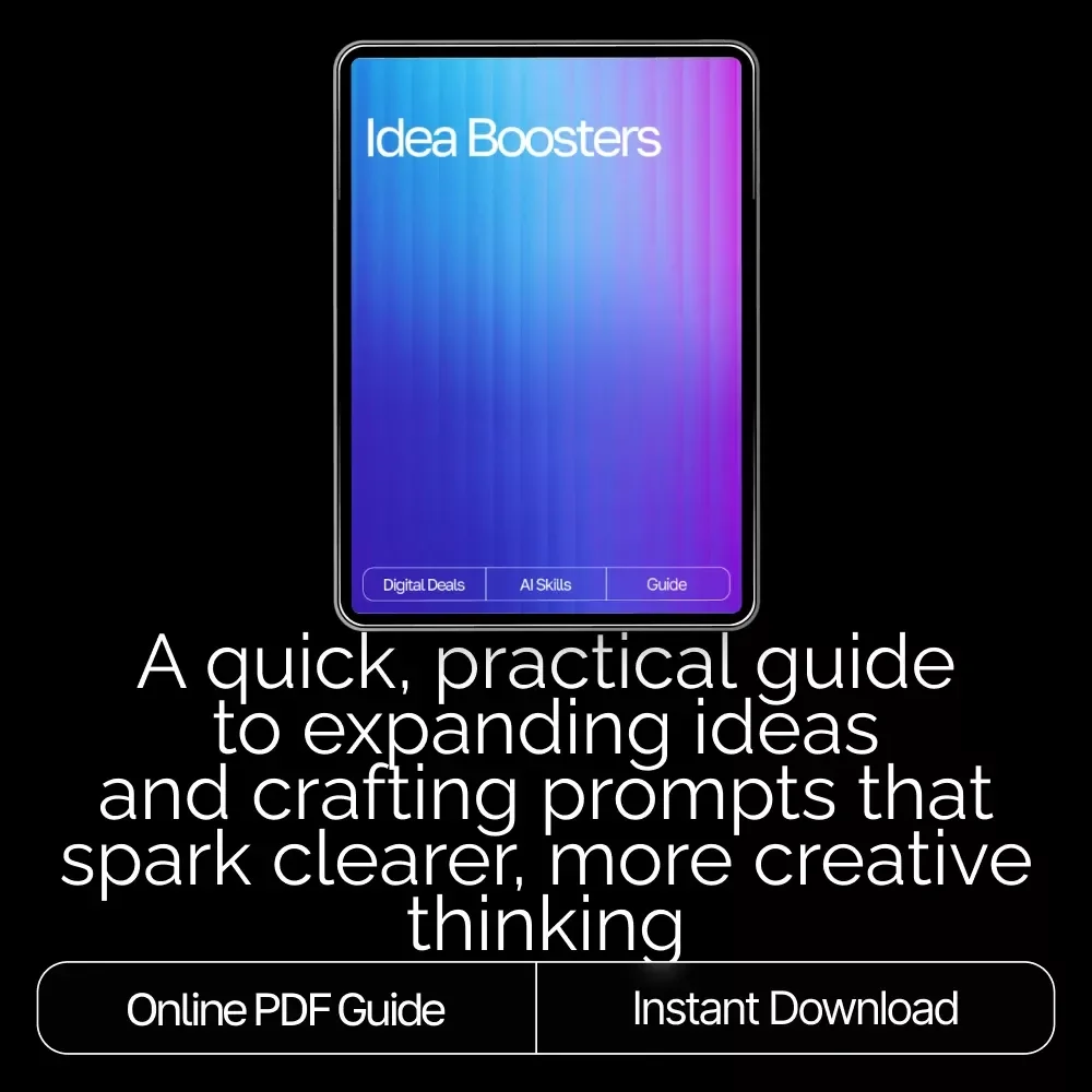Idea Boosters | AI Prompts for Expanding Ideas Guide | Creative Thinking Workbook for Entrepreneurs, Creators, & Problem-Solvers