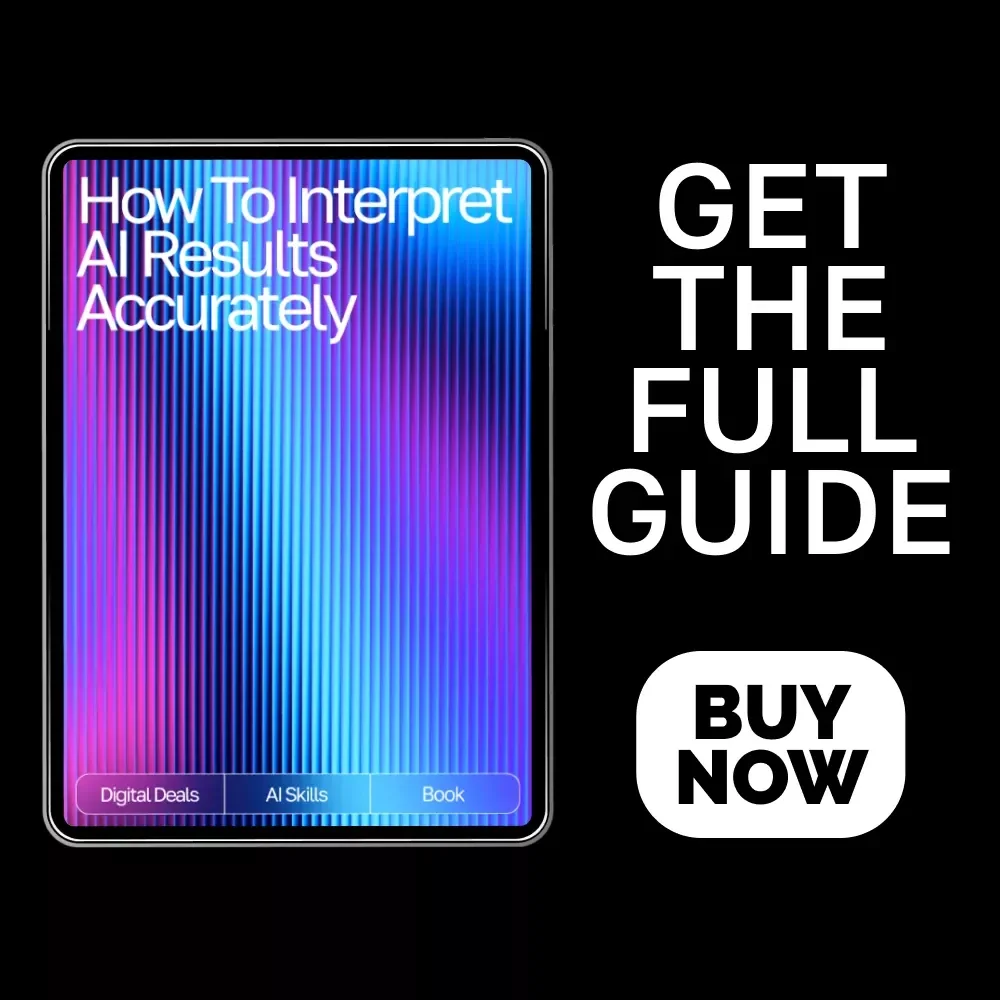 How to Interpret AI Results Accurately Ebook | Expert Guide for Reading AI Outputs | Digital Download for Data-Driven Decision Makers | AI Interpretation Workbook