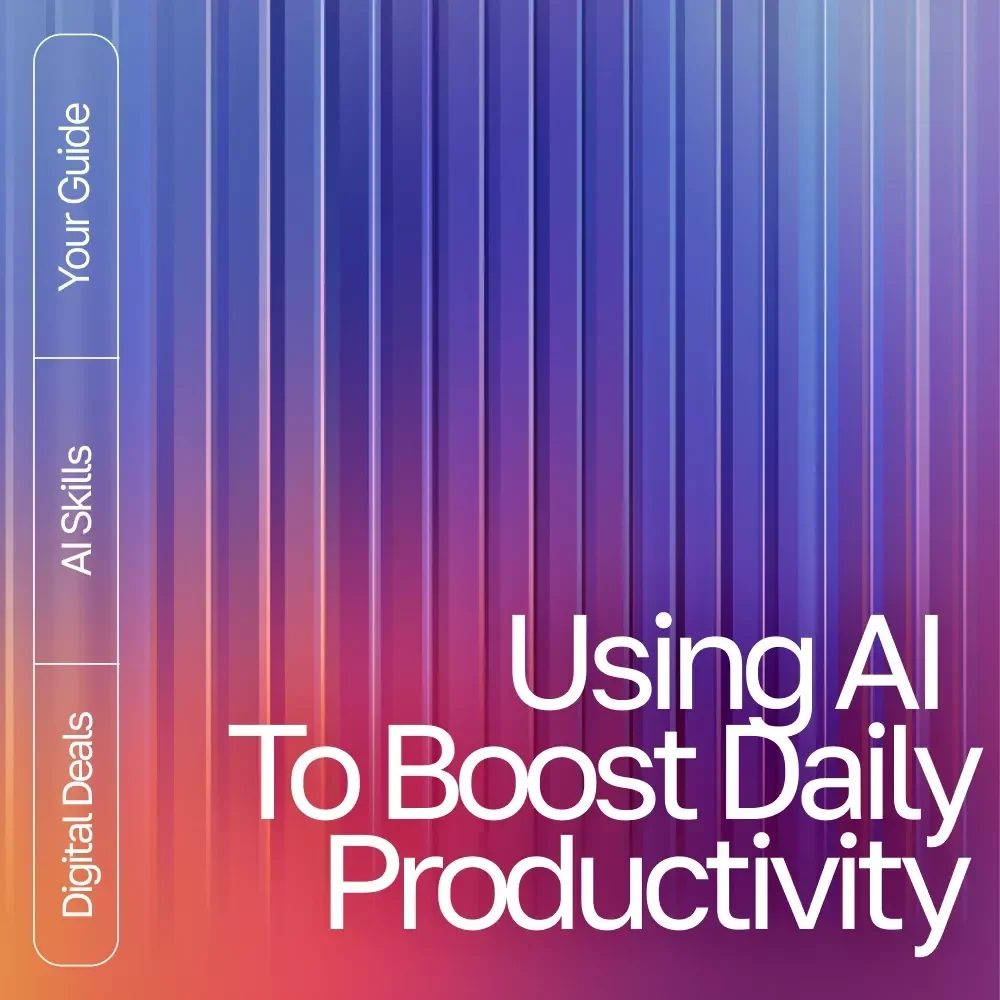 Using AI to Boost Daily Productivity – Digital Download | AI Productivity Guide, eBook & Checklist for Workflow Automation, Creativity, and Time Management