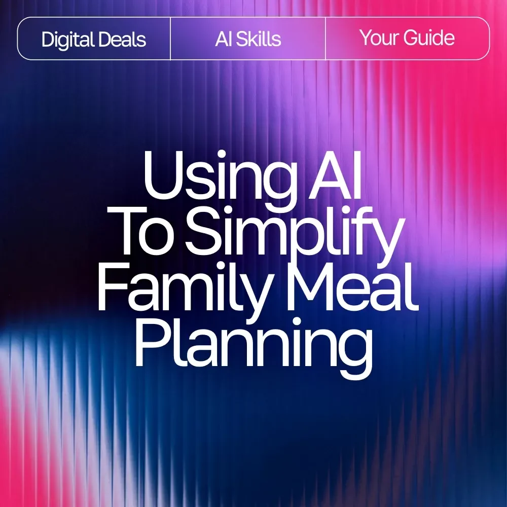 Using AI to Simplify Family Meal Planning – Ultimate Guide & Checklist for Effortless AI Tool for Family Meal Planning