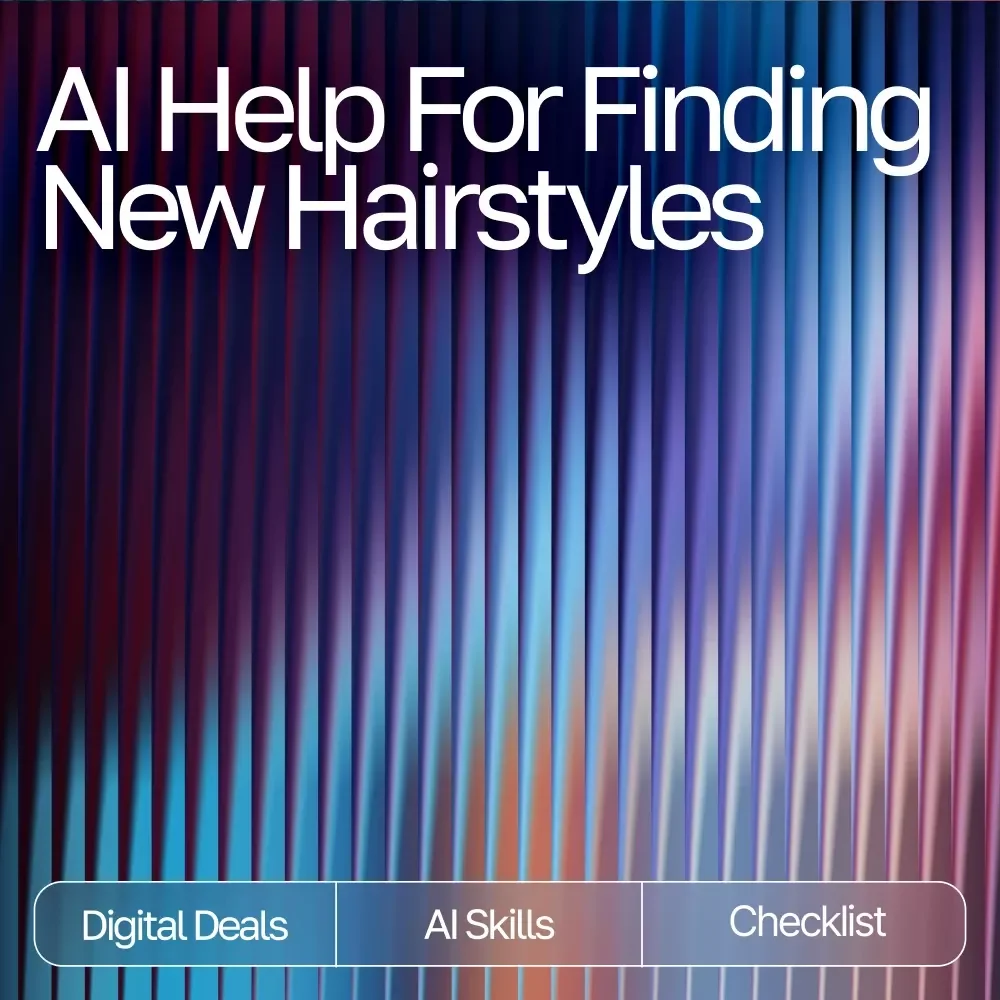 Find Your Perfect Look with AI-Driven Hairstyle Ideas | AI Help for Finding New Hairstyles | Digital Checklist for Personalized Hair Inspiration
