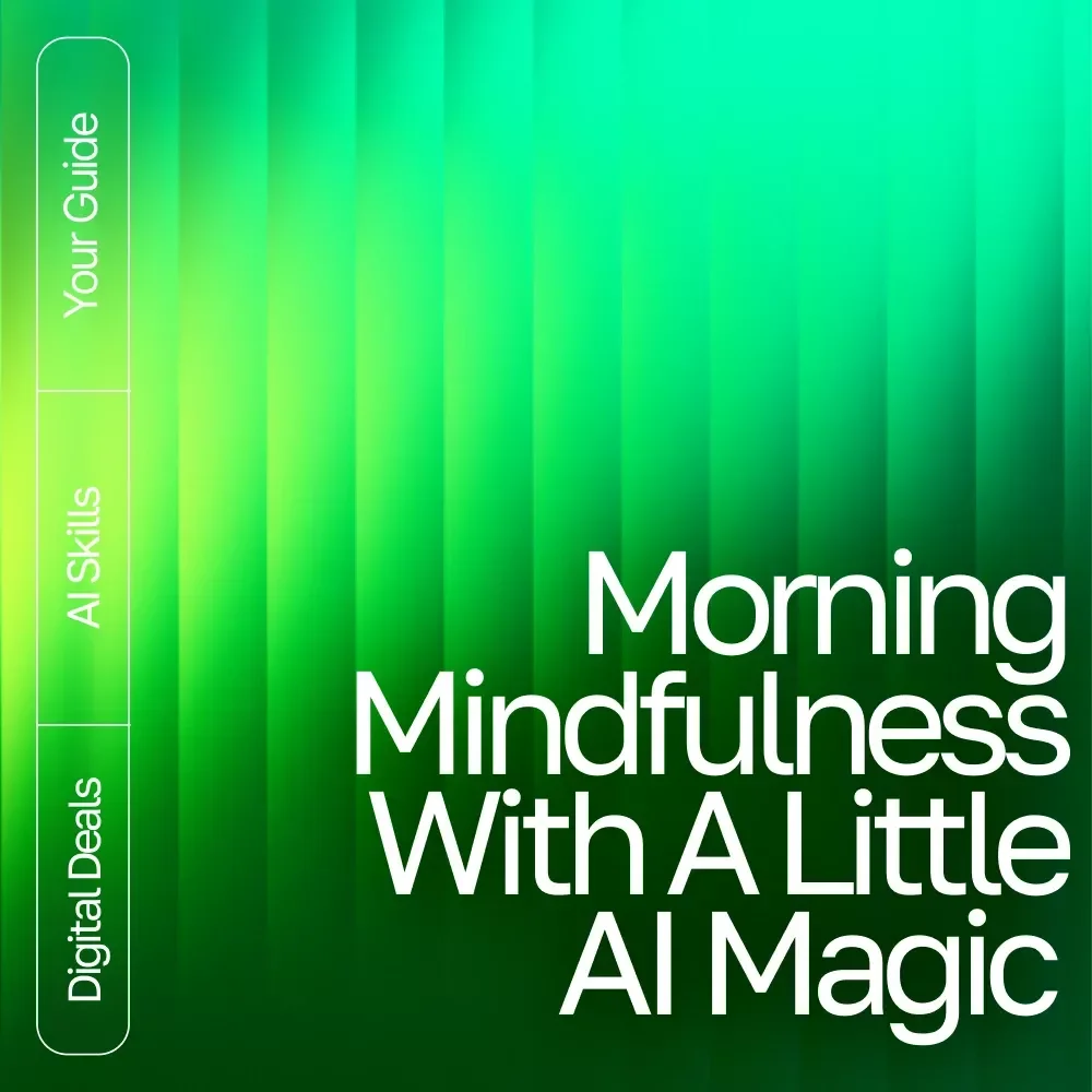 Morning Mindfulness with a Little AI Magic | Mindful Morning Routine Guide | AI-Powered Wellness eBook | Digital Download for Intentional Living & Stress-Free Starts