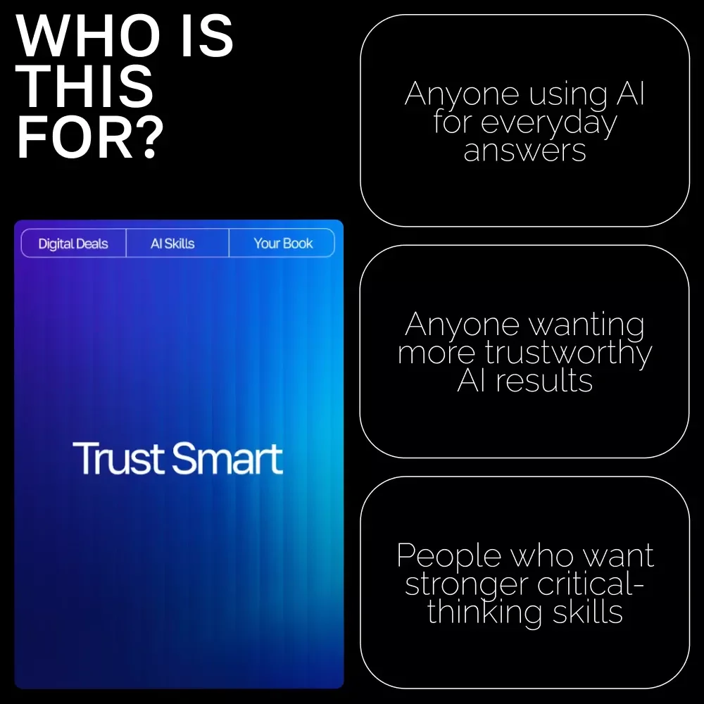 Trust Smart | Ebook Guide for Smarter AI Use | what to ask before trusting ai answers | Critical Thinking Prompts & Safety Checks for Evaluating AI Responses