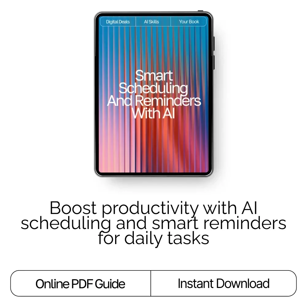 Smart Scheduling and Reminders with AI: The Ultimate AI Help for Scheduling and Reminders eBook for Boosting Productivity and Time Management