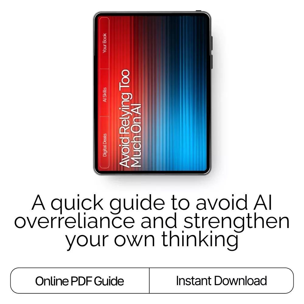 Avoid Relying Too Much on AI – Ebook for Creators & Professionals | Digital Guide on how to avoid over-relying on ai suggestions | Productivity Worksheet-Style eBook