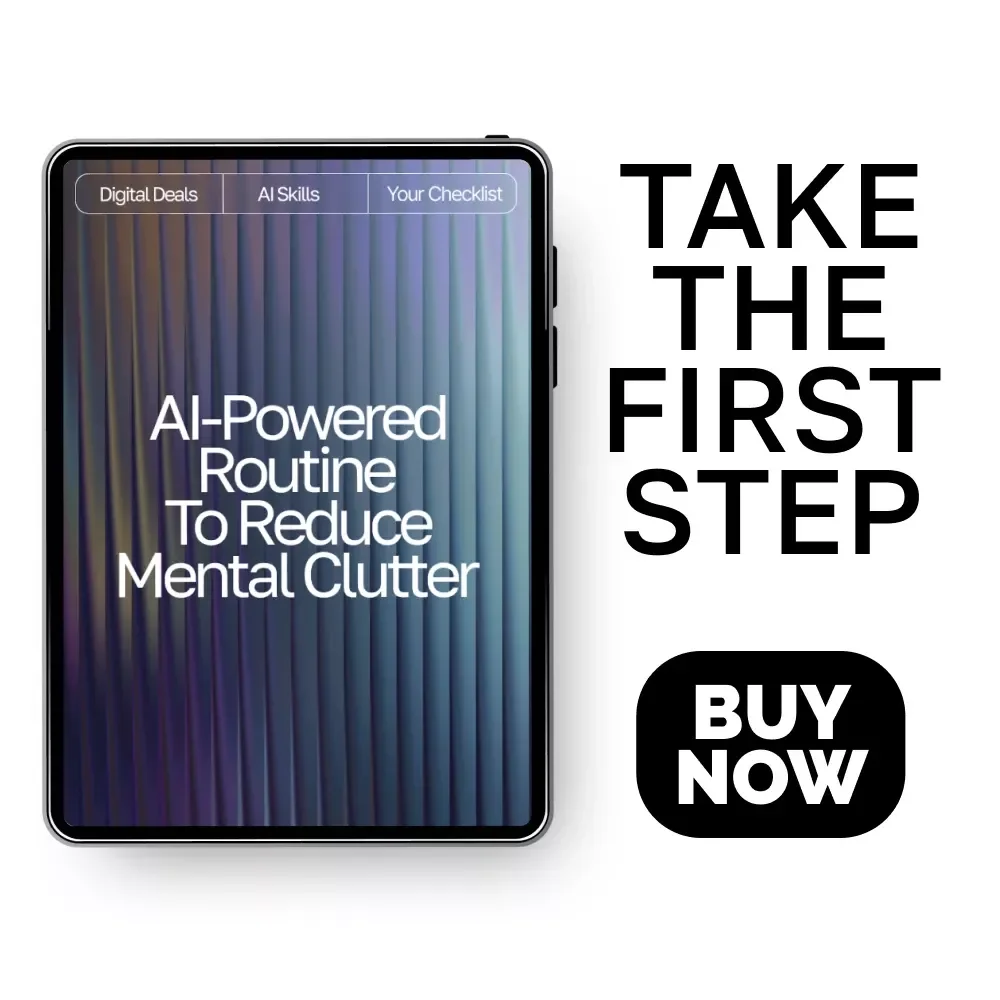 AI-Powered Routine to Reduce Mental Clutter | AI Routine to Reduce Mental Clutter | Digital Checklist for Focus, Balance, and Clarity