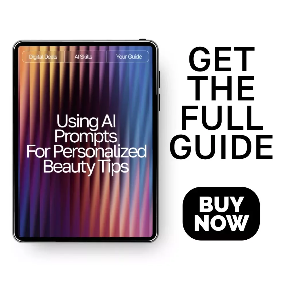 Using AI Prompts for Personalized Beauty Tips | AI Prompts for Personalized Beauty Tips | Digital Guide for Custom Skincare, Haircare, and Self-Care Routines