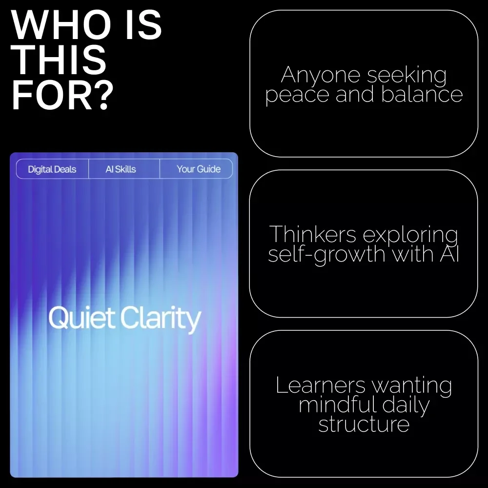 Quiet Clarity | Digital Guide for Mindfulness and Self-Discovery with AI | Learn How to Use AI Prompts for Personal Reflection and Build a Lifelong Habit of Inner Awareness
