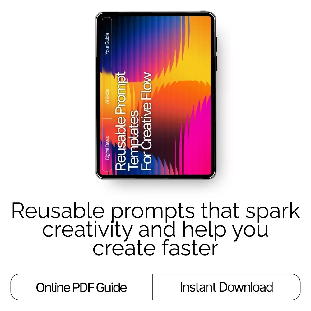 Reusable Prompt Templates for Creative Flow | Guide for Creators, Writers & Entrepreneurs | Digital Download | Reusable Prompt Templates for Idea Generation