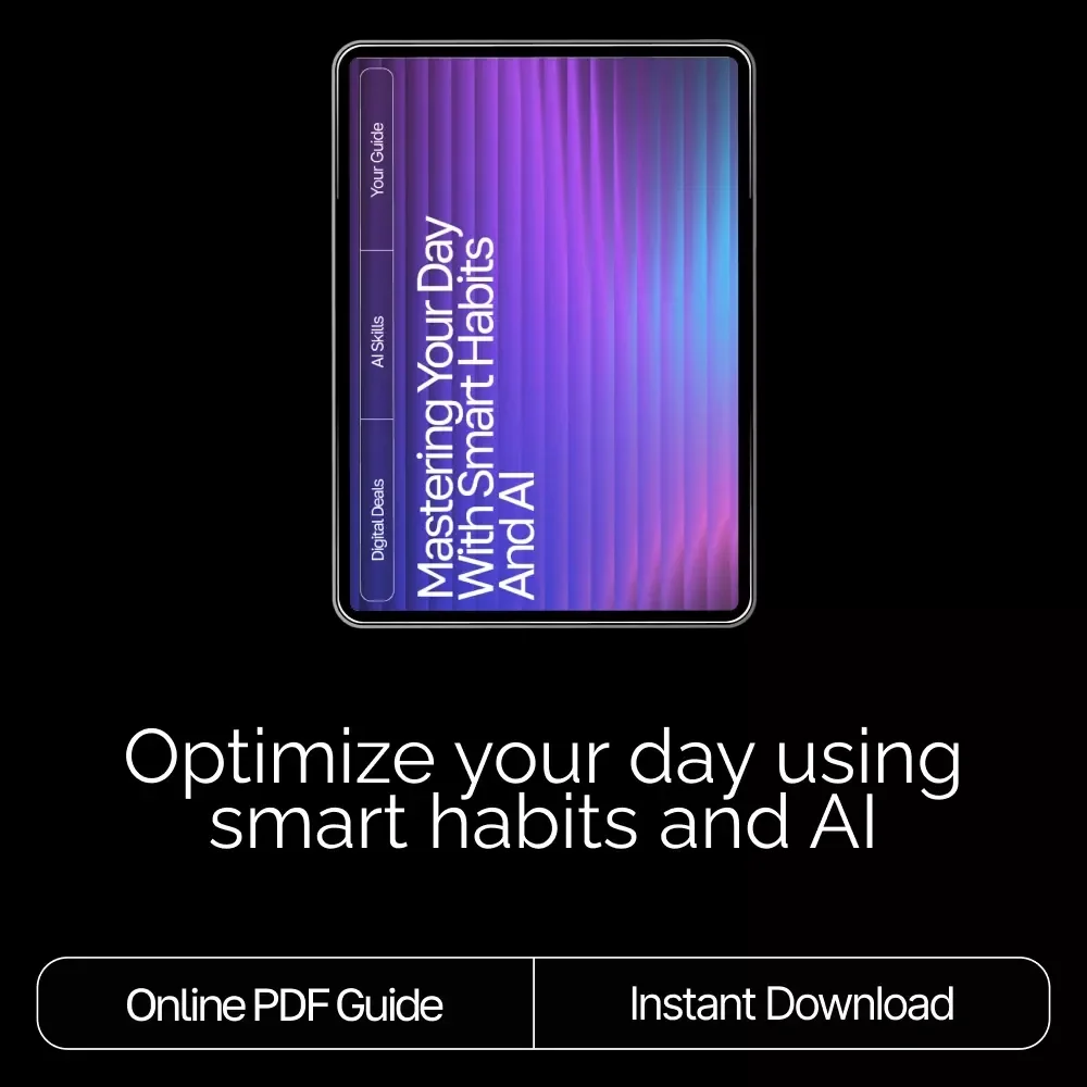 Mastering Your Day with Smart Habits and AI: Digital Guide, eBook, and Checklist for Self-Care, Productivity, and Daily Routine Optimization