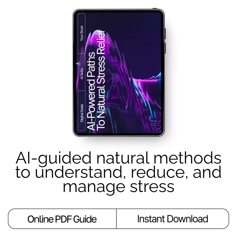 AI-Powered Paths to Natural Stress Relief | Wellness eBook for Calm Living | Digital Stress-Relief Guide with ai suggestions for natural stress remedies