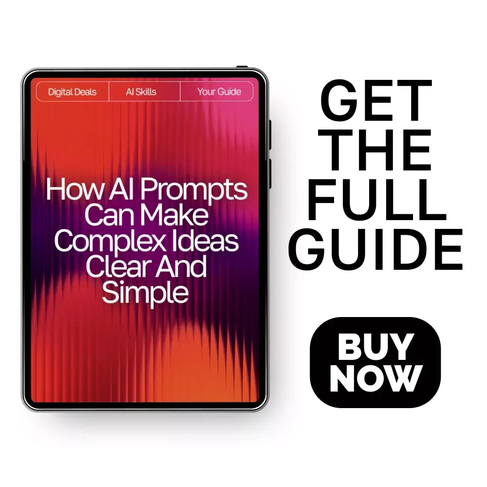 How AI Prompts Can Make Complex Ideas Clear and Simple – Digital Download Guide | Learn ai prompts for better explanations | Educational Resource for Writers, Teachers, and Learners