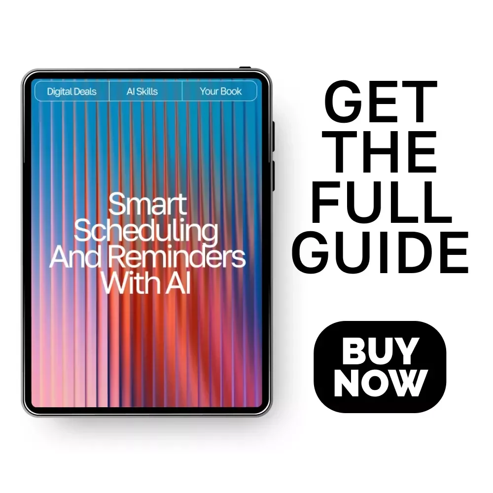 Smart Scheduling and Reminders with AI: The Ultimate AI Help for Scheduling and Reminders eBook for Boosting Productivity and Time Management
