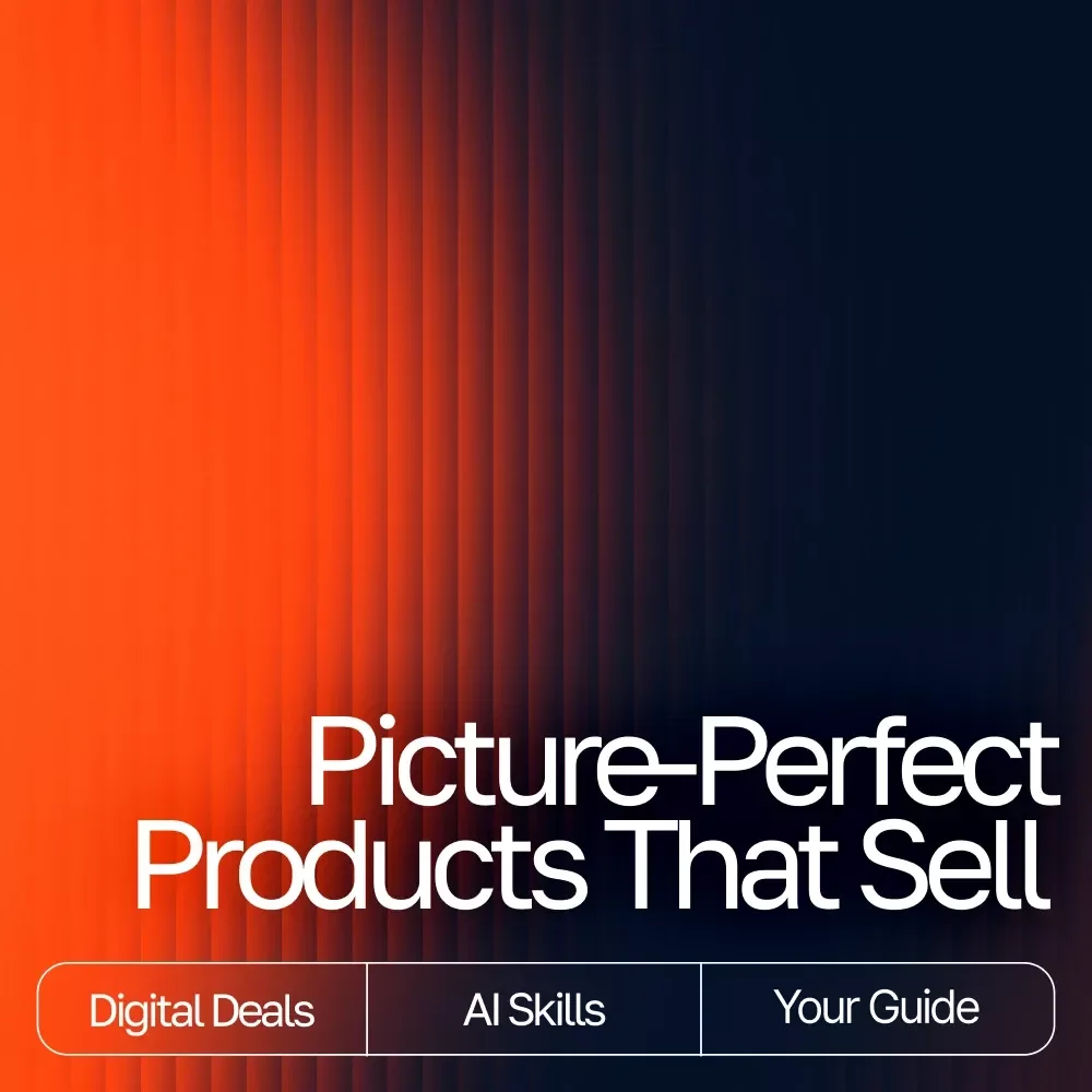 Picture-Perfect Products That Sell | AI Prompts for Product Photos | Digital Guide to Stunning, High-Converting Product Imagery