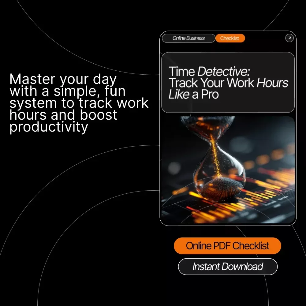 Time Detective: Track Your Work Hours Like a Pro — Printable & Digital Checklist for Productivity, how to track your time to see where it goes, Time-Tracking Guide for Entrepreneurs & Busy Professionals