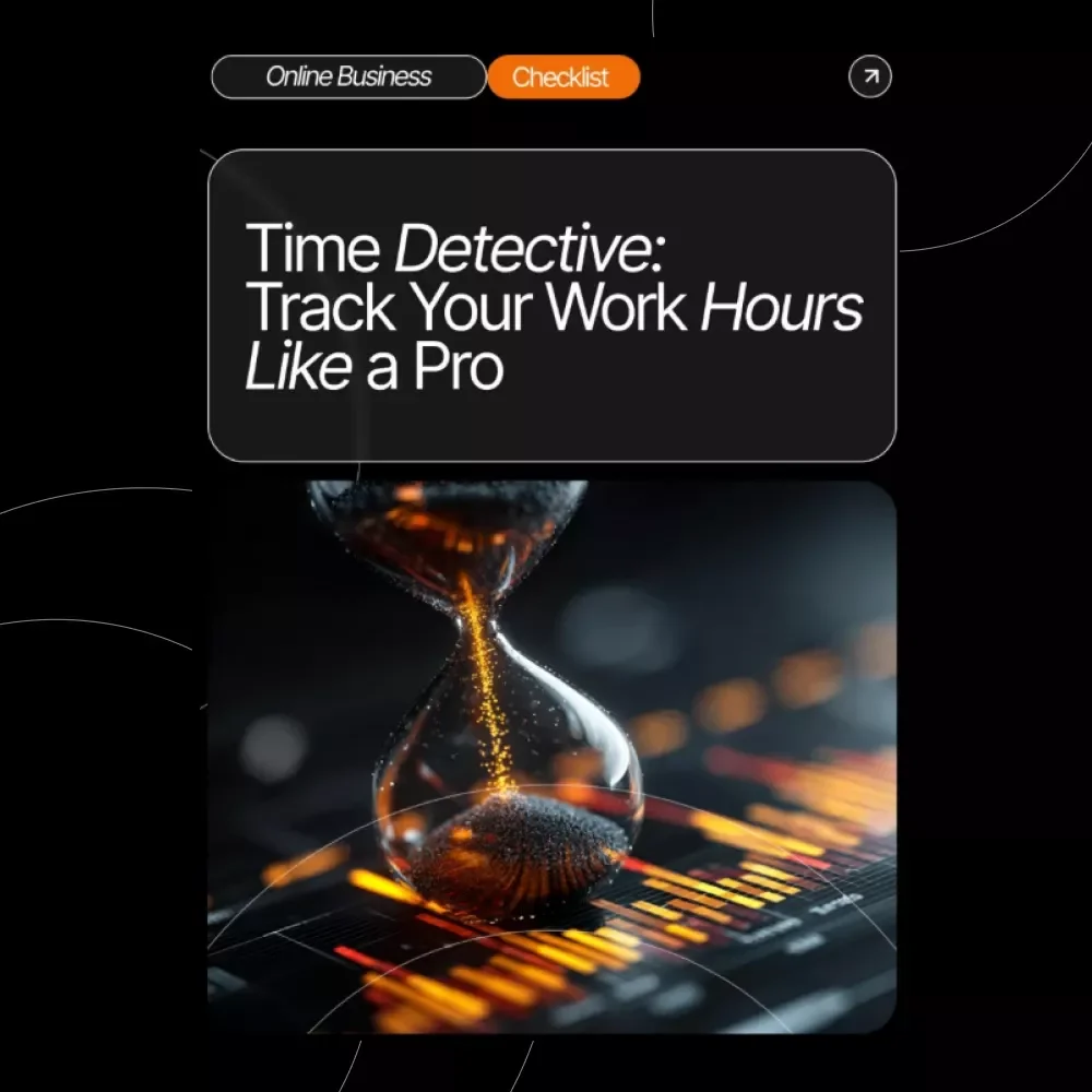 Time Detective: Track Your Work Hours Like a Pro — Printable & Digital Checklist for Productivity, how to track your time to see where it goes, Time-Tracking Guide for Entrepreneurs & Busy Professionals