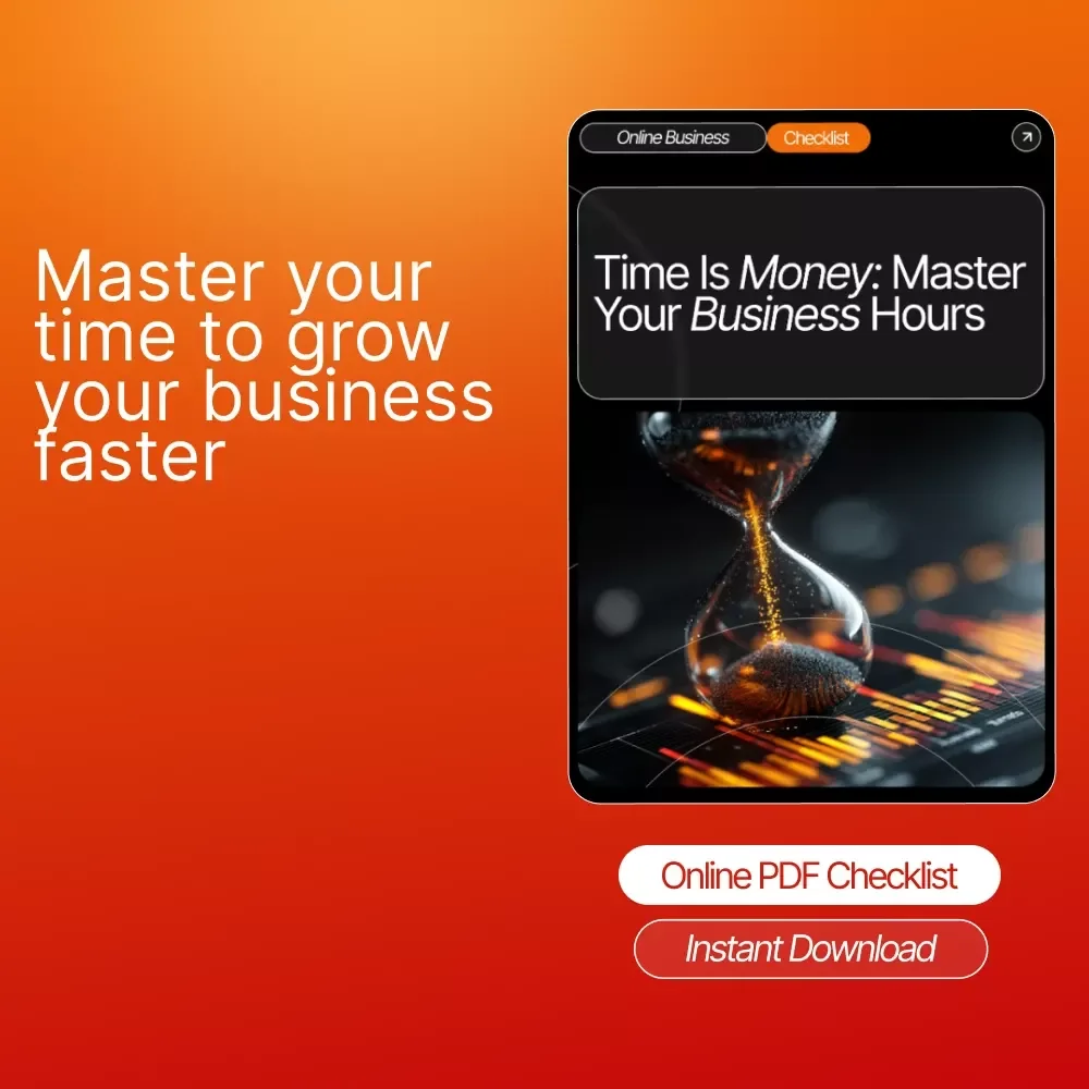 Time Is Money: Master Your Business Hours | Productivity Checklist for Entrepreneurs | How to Value Your Time as a Business Owner