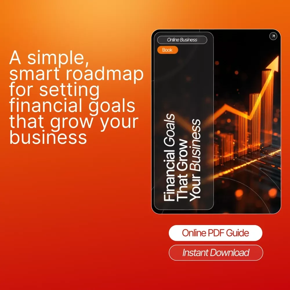 Financial Goals That Grow Your Business | Strategic Business Finance eBook for Entrepreneurs | How to Set Financial Goals for Your Business Guide | Small Business Growth Planner