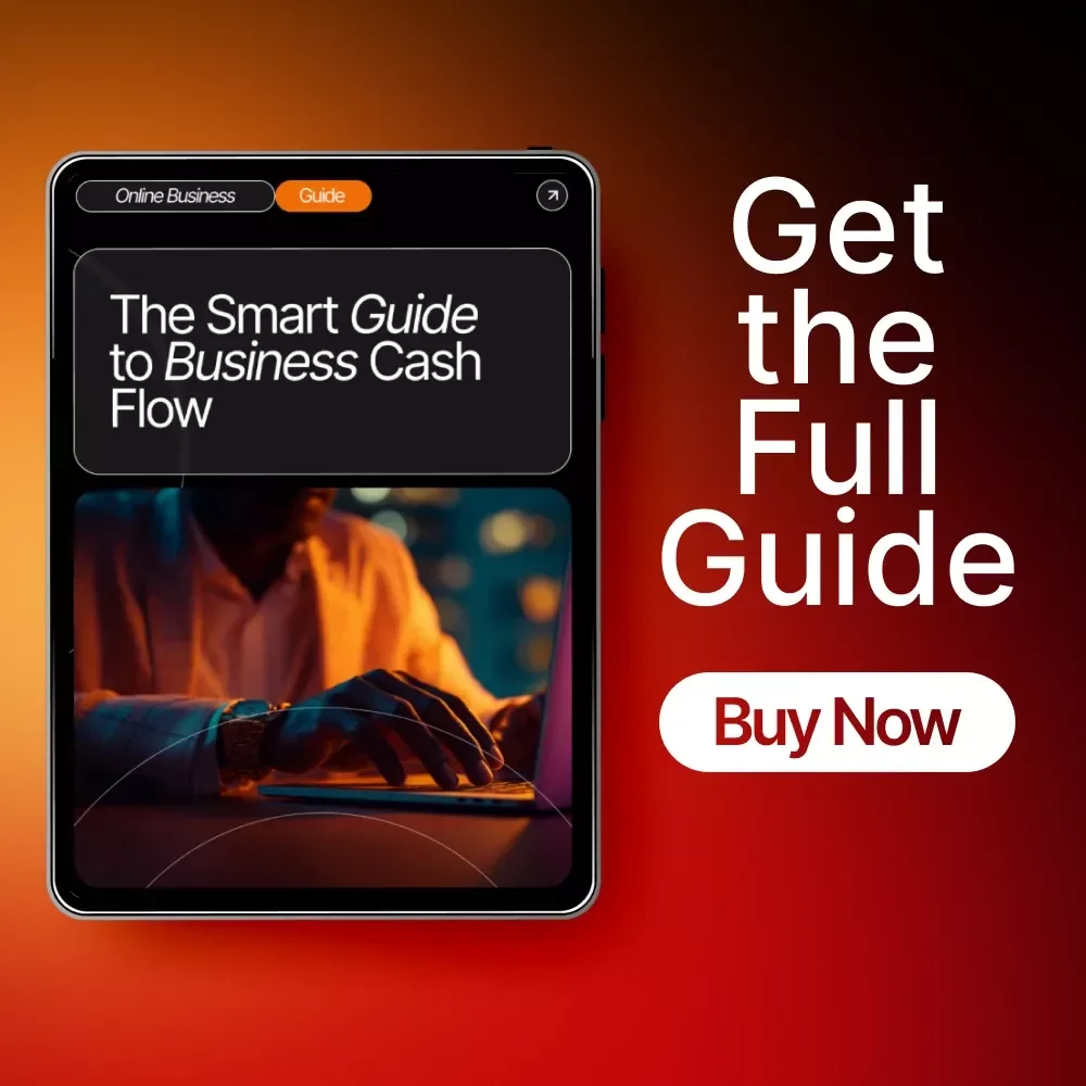 The Smart Guide to Business Cash Flow | Ultimate Cash Flow Guide for Entrepreneurs, Small Business Owners & Startups | How to Understand Your Business Cash Flow (Digital Download)