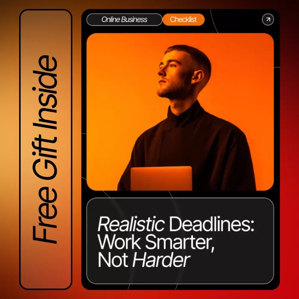Realistic Deadlines: Work Smarter, Not Harder – Productivity Checklist for Entrepreneurs | how to set realistic deadlines for yourself | Time-Management eBook & Digital Guide