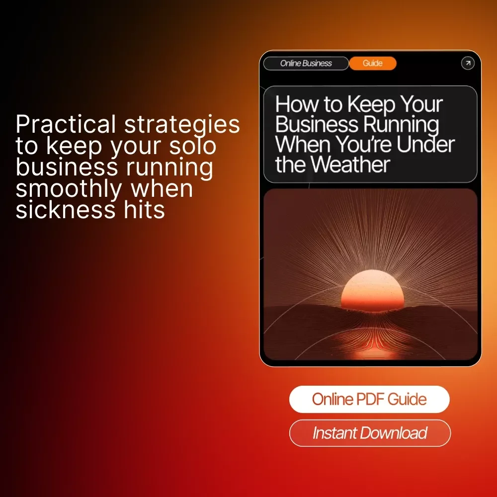 How to Keep Your Business Running When You’re Under the Weather | Solo Entrepreneur Sick-Day Survival Guide | How to Handle Sick Days When You Are the Business | Printable Digital Download