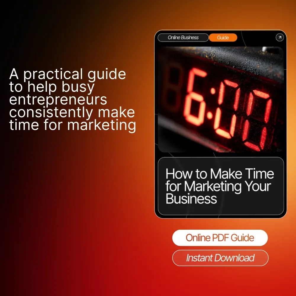 How to Make Time for Marketing Your Business | Productivity Guide for Entrepreneurs | Time-Saving Marketing Strategies Digital Download | Small Business Marketing Planner