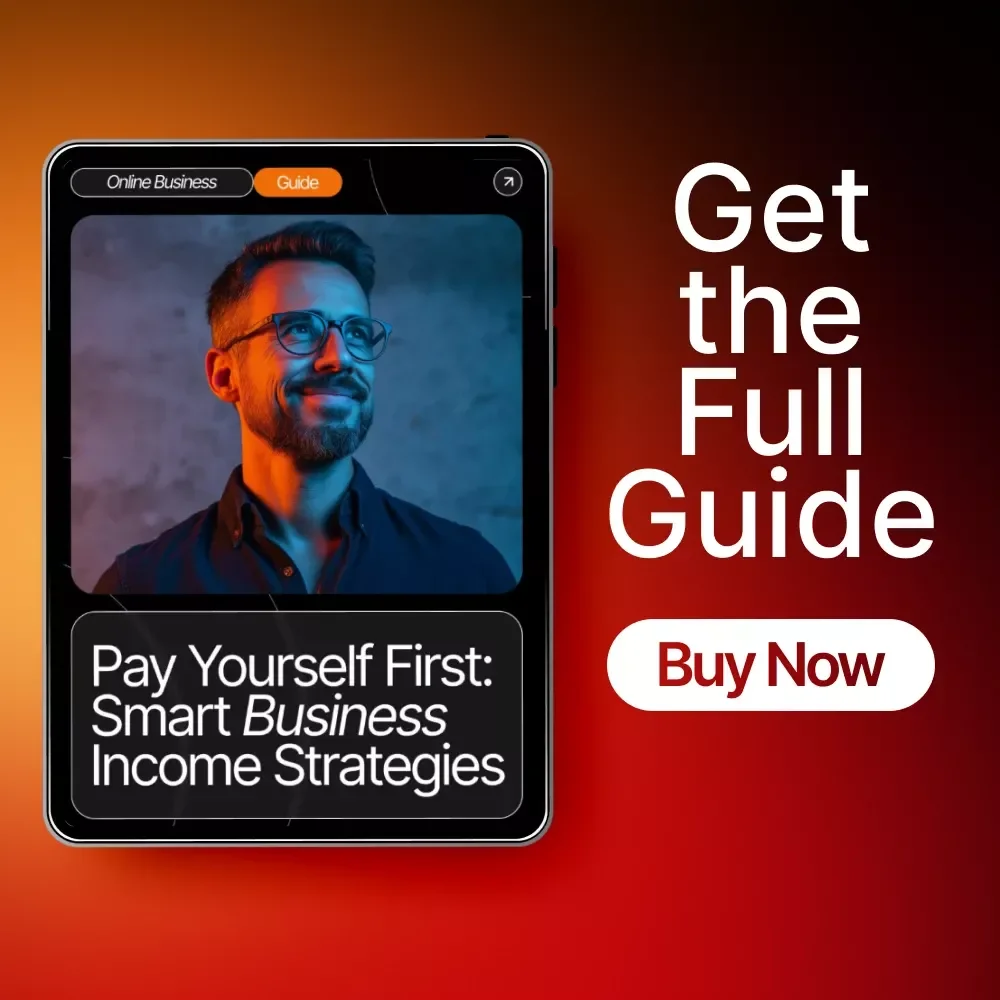 Pay Yourself First: Smart Business Income Strategies | Ultimate Guide for Entrepreneurs | How to Pay Yourself From Your Business | Digital Download