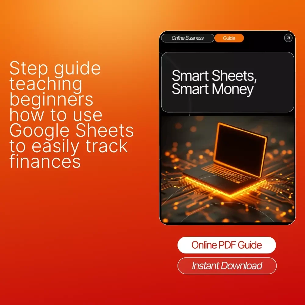 Smart Sheets, Smart Money | Google Sheets Finance Tracker Guide for Beginners | How to Use Google Sheets to Track Finances | Budgeting eBook & Digital Download