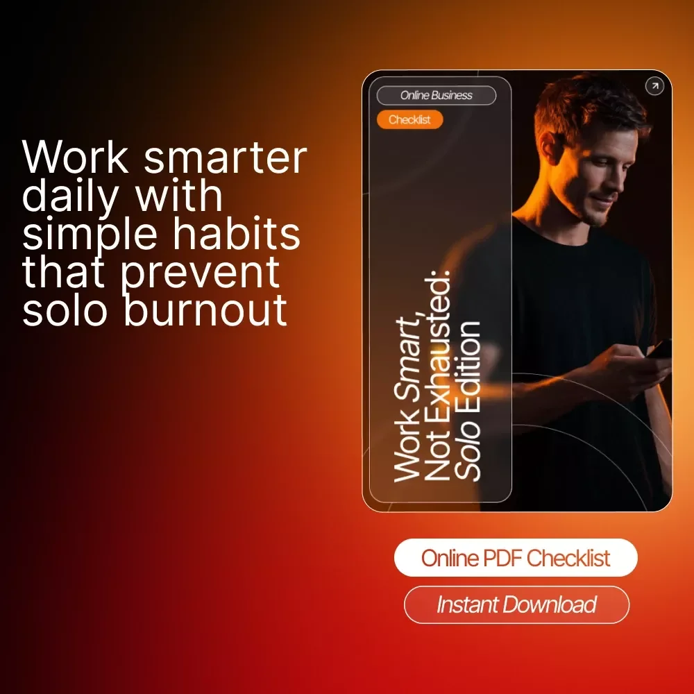 Work Smart, Not Exhausted: Solo Edition | Printable Checklist for Entrepreneurs & Freelancers | how to avoid burnout when you work alone Guide | Productivity & Self-Care Digital Download