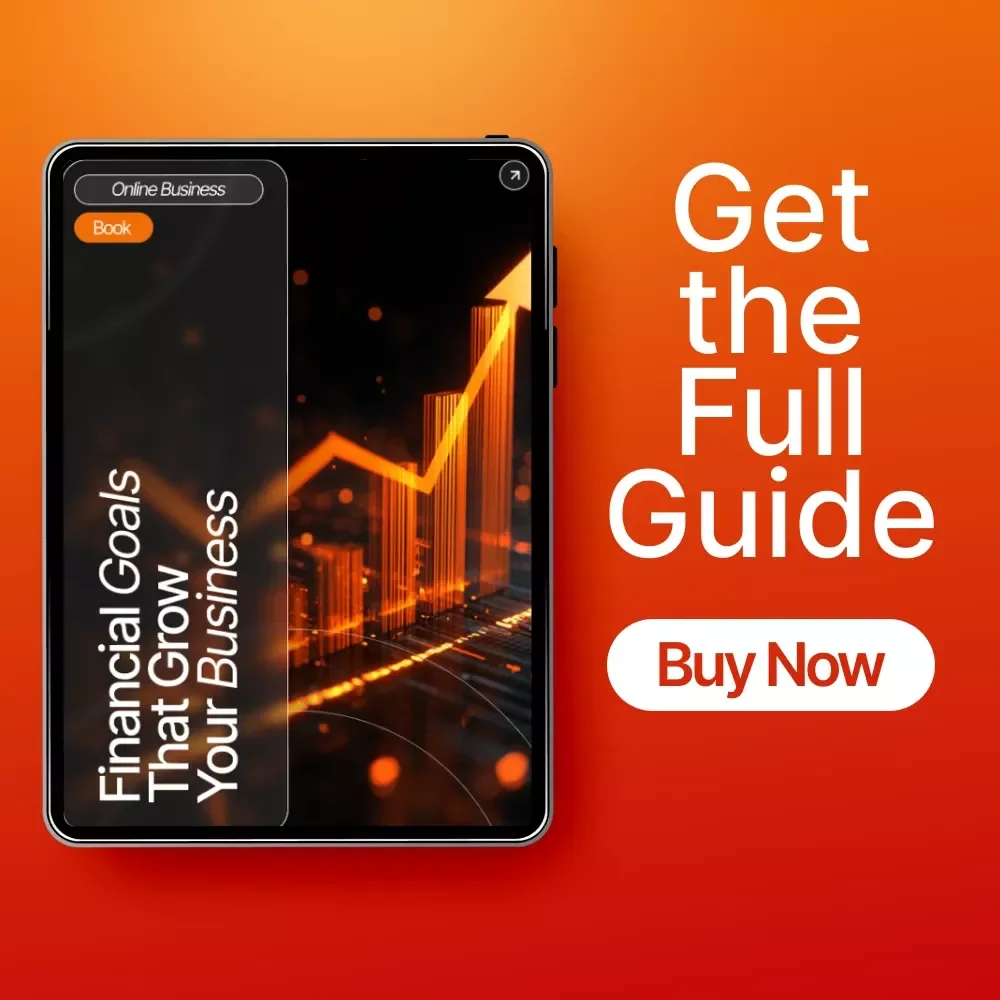 Financial Goals That Grow Your Business | Strategic Business Finance eBook for Entrepreneurs | How to Set Financial Goals for Your Business Guide | Small Business Growth Planner