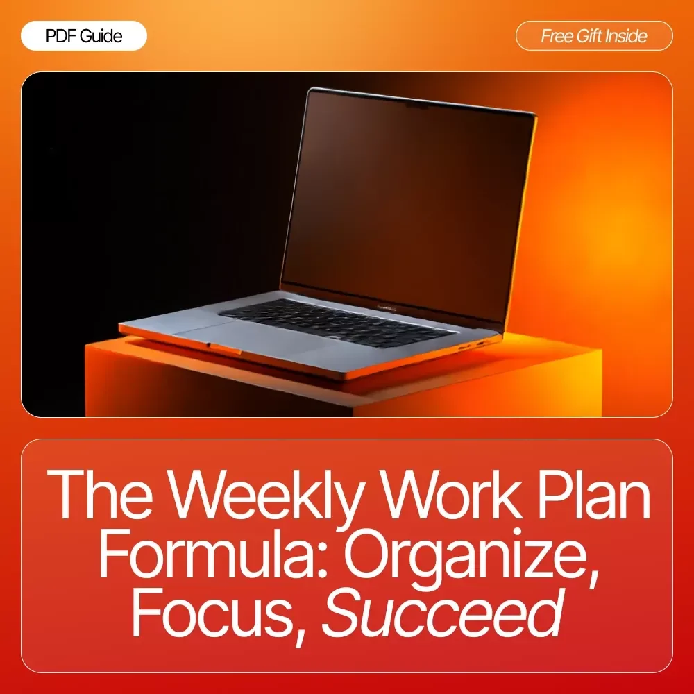 The Weekly Work Plan Formula: Organize, Focus, Succeed | Productivity Checklist for Busy Professionals | how to create a weekly work plan Guide
