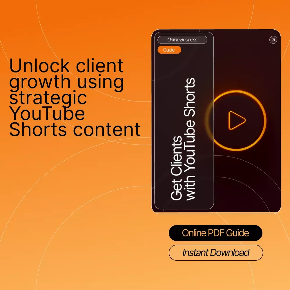 Get Clients with YouTube Shorts – Digital Marketing Guide for Coaches, Creators & Service Providers | YouTube Shorts Client Acquisition eBook & AI Content Strategy Checklist